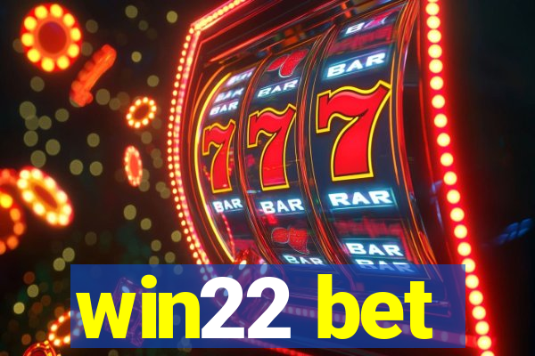 win22 bet